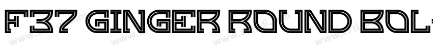 F37 Ginger Round Bol字体转换
